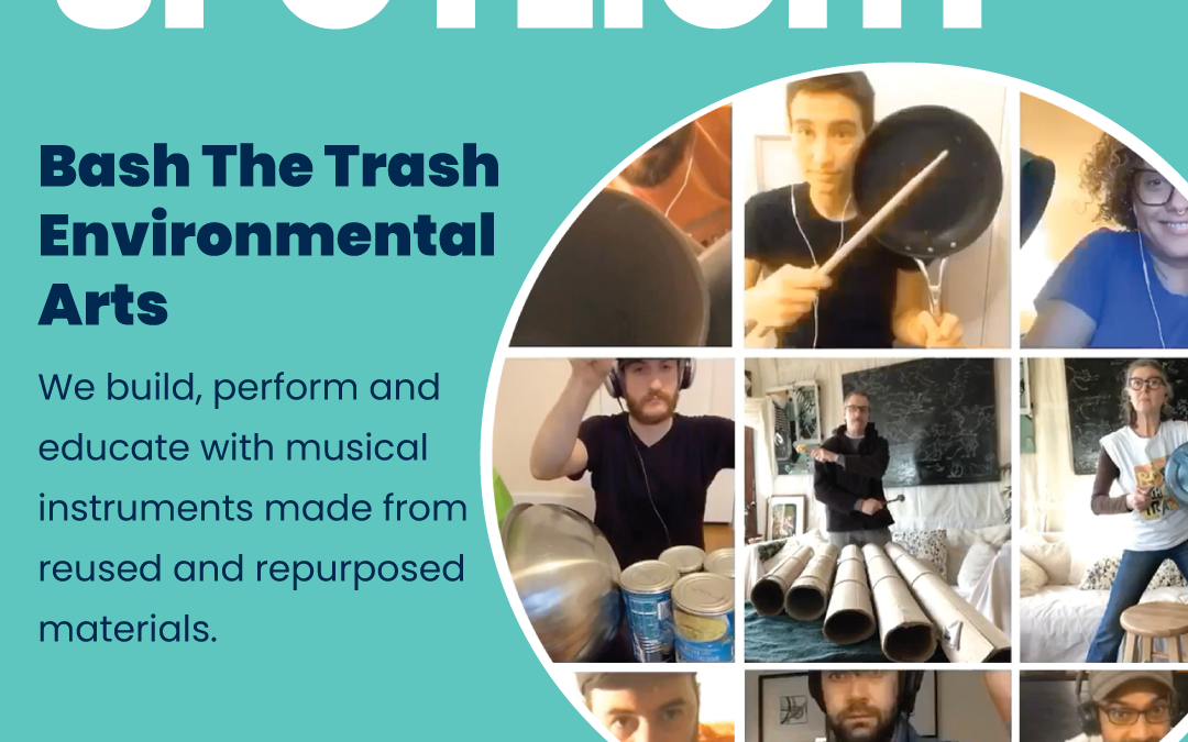 Arts + Culture Partner Spotlight: Bash The Trash Environmental Arts