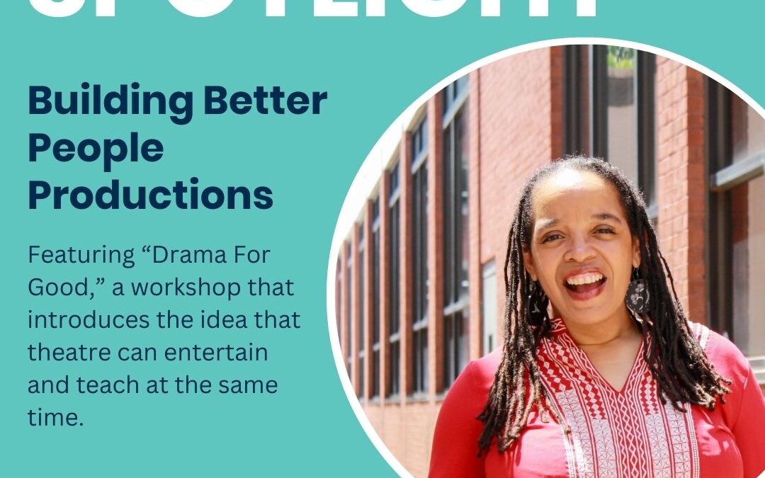 Arts + Culture Partner Spotlight: Building Better People Productions