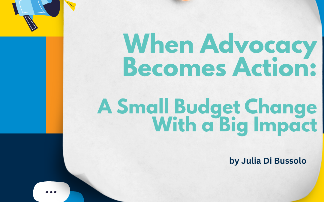 When Advocacy Becomes Action: A Small Budget Change With a Big Impact
